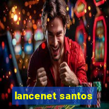 lancenet santos